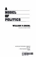 A Model of Politics - Kreml, William P