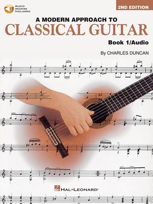 A Modern Approach to Classical Guitar Book/CD 1 - Duncan, Charles