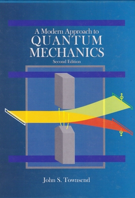 A Modern Approach to Quantum Mechanics (Revised) by John S Townsend ...