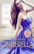 A Modern Cinderella: His L.A. Cinderella (in Her Shoes...) / His Shy Cinderella / a Millionaire for Cinderella