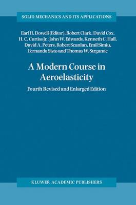 A Modern Course in Aeroelasticity - Clark, Robert, and Cox, David, and Curtiss, Howard C Jr