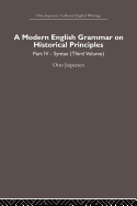 A Modern English Grammar on Historical Principles: Volume 4. Syntax (Third Volume)
