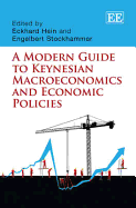 A Modern Guide to Keynesian Macroeconomics and Economic Policies - Hein, Eckhard (Editor), and Stockhammer, Engelbert (Editor)