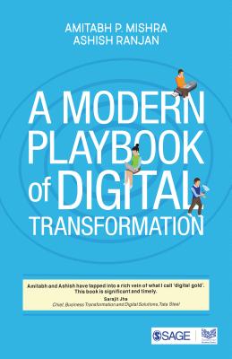 A Modern Playbook of Digital Transformation - Mishra, Amitabh P., and Ranjan, Ashish