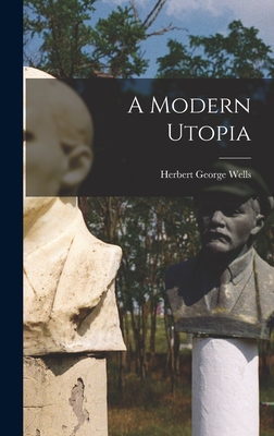 A Modern Utopia - Wells, Herbert George