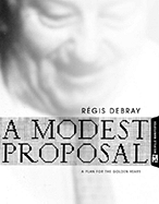 A Modest Proposal: A Plan for the Golden Years