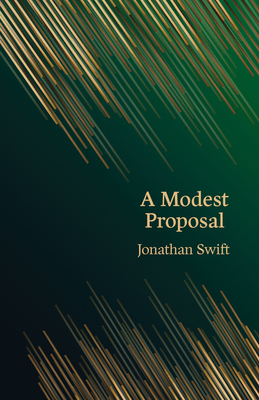A Modest Proposal - Swift, Jonathan