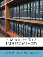 A Monody: To a Father's Memory