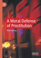 A Moral Defense of Prostitution