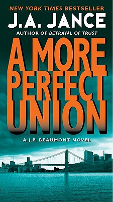 A More Perfect Union - Jance, J A