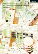 A Mos Architects: A Situation Constructed from Loose and Overlapping Social and Architectural Aggregates