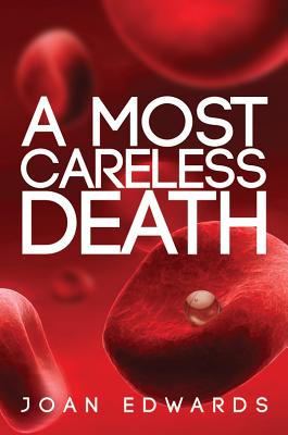 A Most Careless Death - Edwards, Joan