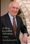A Most Incredible Adventure: A Memoir