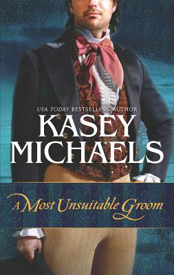 A Most Unsuitable Groom - Michaels, Kasey