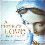 A Mother's Love: Music for Mary