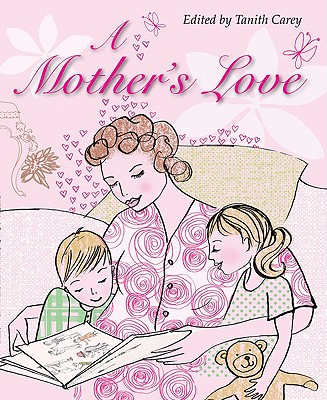 A Mother's Love - Carey, Tanith (Editor)