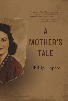 A Mother's Tale - Lopate, Phillip