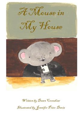 A Mouse in My House: Children's Book - Crenshaw, Dawn