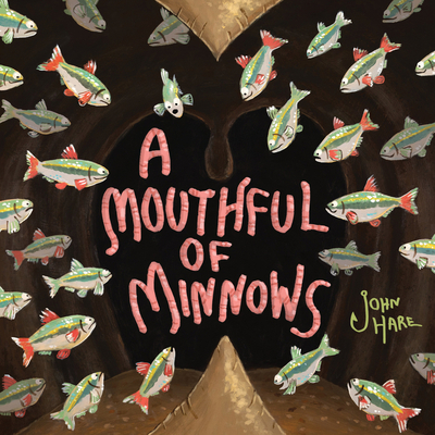 A Mouthful of Minnows - 