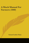 A Muck Manual For Farmers (1860)