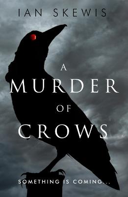 A Murder of Crows - Skewis, Ian