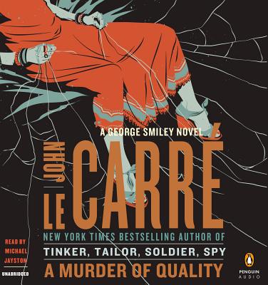 A Murder of Quality - le Carre, John, and Jayston, Michael (Read by)