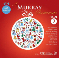 A Murray Christmas 2: Songs and Inspirational Readings from RTE Radio 1's John Murray Show