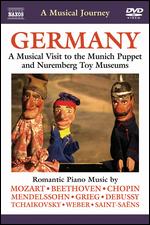 A Musical Journey: Germany - A Musical Visit to the Munich Puppet and Nuremberg Toy Museums - 