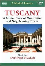 A Musical Journey: Tuscany - A Musical Tour of Montecatini and Neighboring Towns