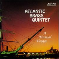 A Musical Voyage - Atlantic Brass Quintet; Jeffrey Luke (trumpet); John Faieta (trombone); John Manning (tuba); Joseph D. Foley (trumpet);...