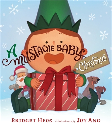A Mustache Baby Christmas - Heos, Bridget, and Ang, Joy (Illustrator)