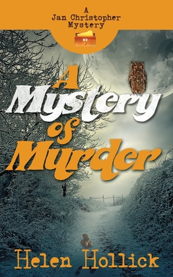 A Mystery Of Murder: A Jan Christopher Mystery - Episode 2 - Hollick, Helen