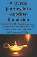 A Mystic Journey Into Another Dimension: The Sufi And The Invisible Universe