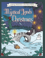 A Mystical Lands Christmas: Coloring Adventures in the Secret Realms