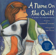 A Name on the Quilt: A Story of Remembrance - Atkins, Jeannine