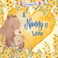 A Nanny's Love!: A Rhyming Picture Book for Children and Grandparents.