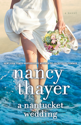 A Nantucket Wedding: A Novel - Thayer, Nancy