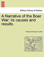 A Narrative of the Boer War: Its Causes and Results