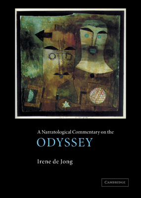 A Narratological Commentary on the Odyssey - de Jong, Irene J F