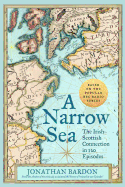 A Narrow Sea: The Irish-Scottish Connection in 120 Episodes - as heard on BBC Radio