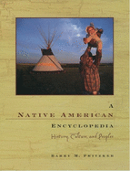 A Native American Encyclopedia: History, Culture, and Peoples