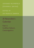 A Naturalist's Calendar: Kept at Swaffham Bulbeck, Cambridgeshire