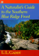 A Naturalist's Guide to the Southern Blue Ridge Front: Linville Gorge, North Carolina, to Tallulah Gorge, Georgia