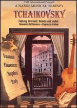 A Naxos Musical Journey: Tchaikovsky - "Fantasy Overture: Romeo and Juliet"/Souvenir de Florence - Ca