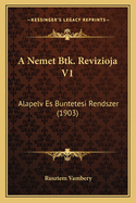 A Nemet Btk. Revizioja V1: Alapelv Es Buntetesi Rendszer (1903)