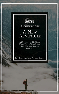 A New Adventure: A Concierge Anthology from The Writer's Rooms - Penland, Alex (Editor), and Casey, Erin (Editor)