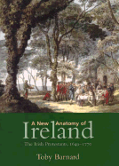 A New Anatomy of Ireland: The Irish Protestants, 1649-1770