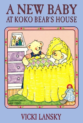 A New Baby at Koko Bear's House - Lansky, Vicki