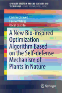 A New Bio-Inspired Optimization Algorithm Based on the Self-Defense Mechanism of Plants in Nature