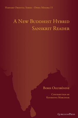 A New Buddhist Hybrid Sanskrit Reader: - - Oguibnine, Boris, and Marciniak, Katarzyna